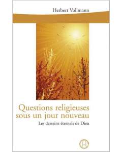 Questions religieuses sous un jour nouveau (eBook)