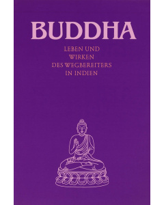 Buddha – Leben und Wirken des Wegbereiters in Indien (E-Book)