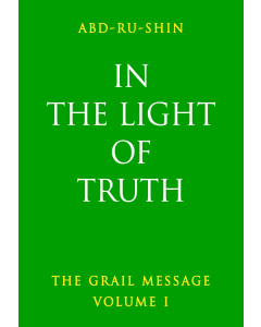 In the Light of Truth: The Grail Message, Volume I (eBook)