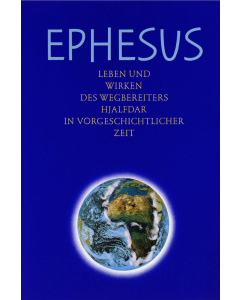 Ephesus - Leben und Wirken des Wegbereiters Hjalfdar in vorgeschichtlicher Zeit (E-Book)