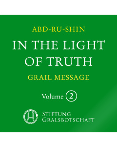 In the Light of Truth: The Grail Message, Vol. II (MP3-download)