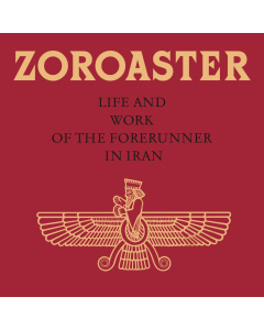 Zoroaster – Life and work of the Forerunner in Iran (MP3-Download)