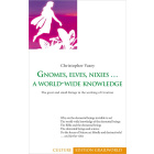Gnomes, Elves, Nixies ... A World-wide Knowledge