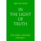 In the Light of Truth: The Grail Message, Volume I (eBook)