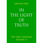 In the Light of Truth: The Grail Message, Volume II (eBook)