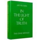 In the Light of Truth – The Grail Message, 3 Volume Composite Edition (Linen bound) 